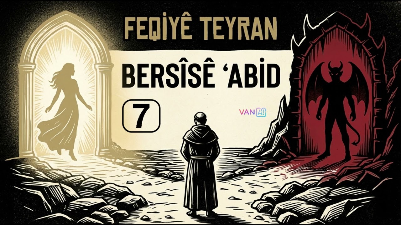 Feqiyê Teyran - Bersîsê ‘Abid - Stran (Beşa 7 - Part 7) - Van AI Stran