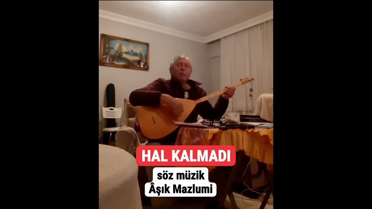 HAL KALMADI                              Aşık Mazlumi 