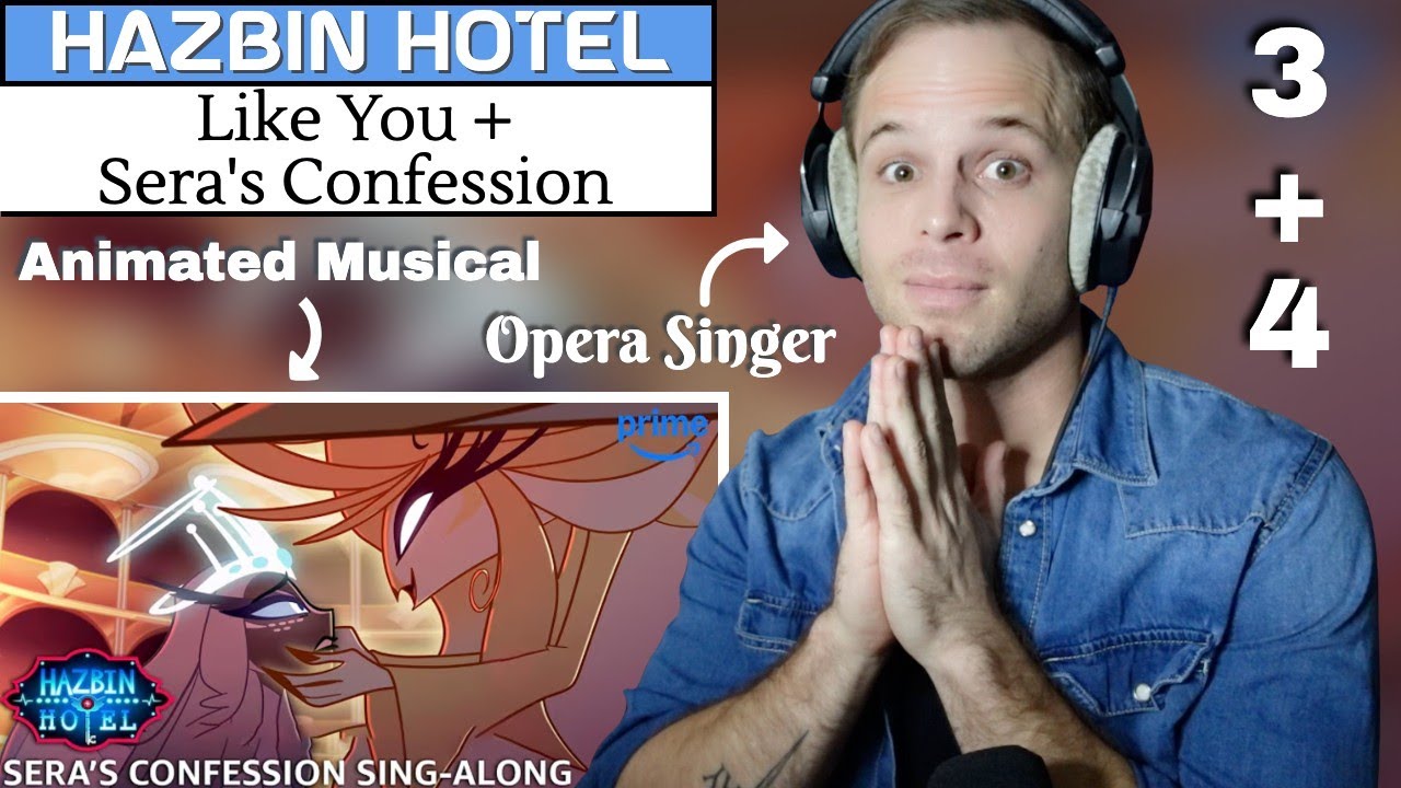 Pro Opera Singer Reacts to LIKE YOU + SERA'S CONFESSION from HAZBIN HOTEL | Vocal Analysis