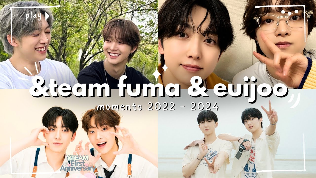 Every &Team Pairing ~ 25. Fuma & Euijoo