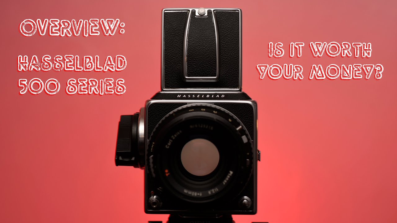 Overview: Is the Hasselblad 500 Series worth your money?