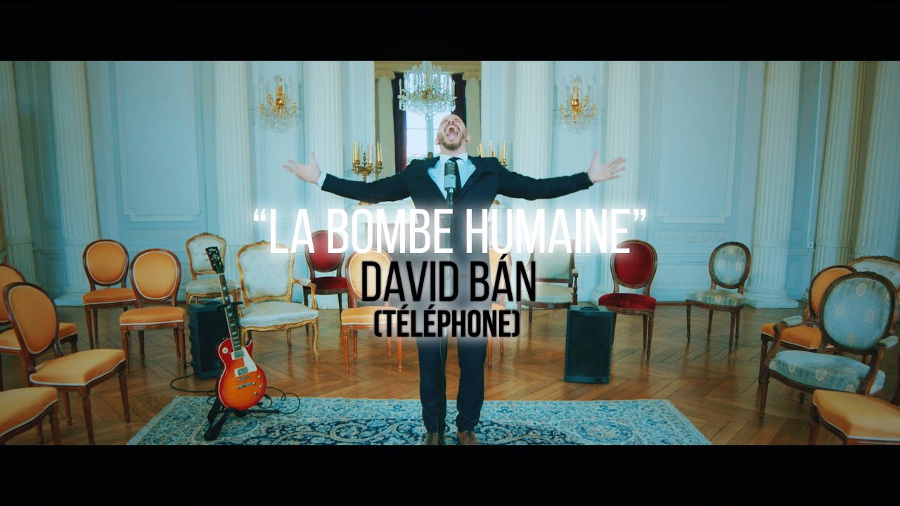 Bombe Humaine - David BÁN - Téléphone