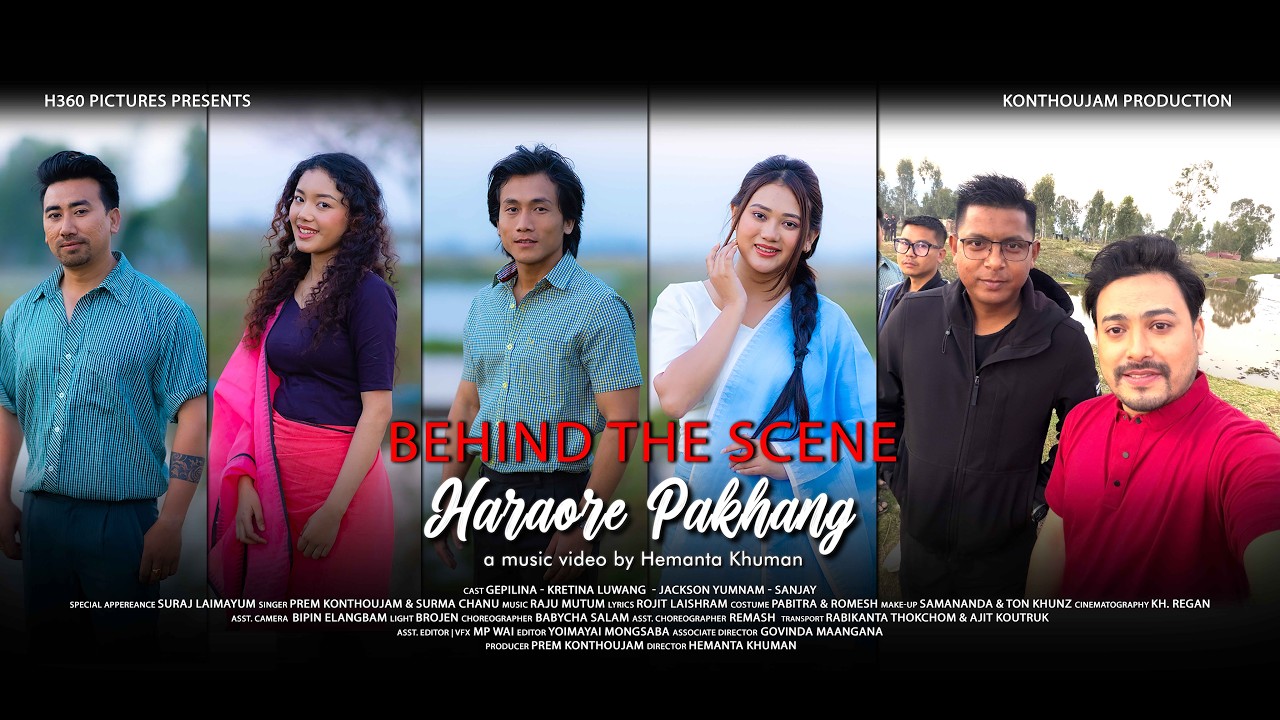 BEHIND THE SCENE HARAORE PAKHANG