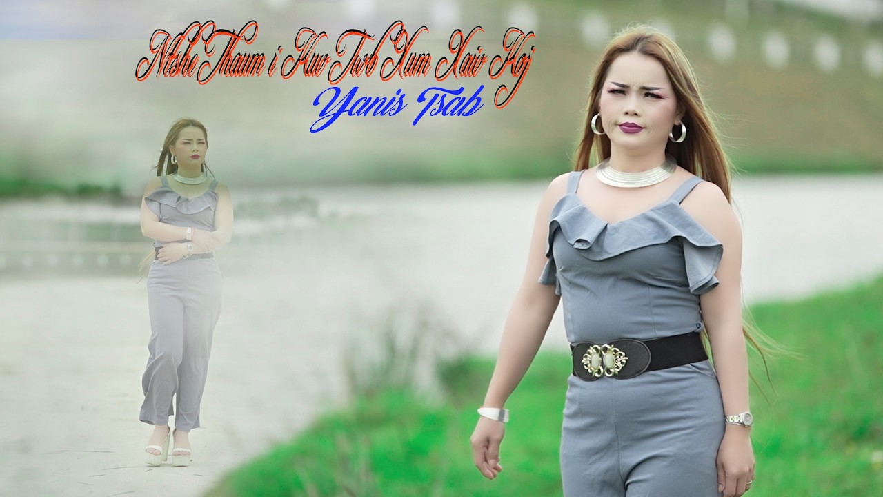 Ntshe Yog Thaum i Kuv Xum Xaiv Koj - Yanis Chang (Official Music Video) Nkauj Tawm Tshiab 2026.