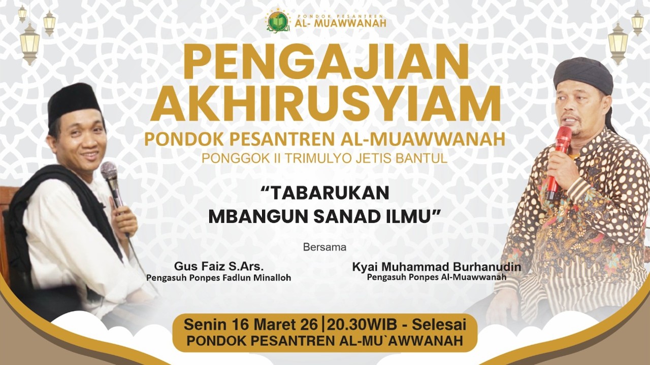 LIVE PENGAJIAN AKHIRUSYIAM | Pondok Pesantren Al-Muawwanah