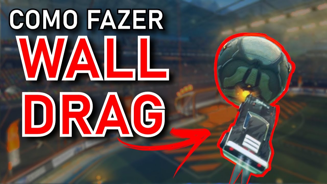 Como fazer WALL DRAG Rocket League