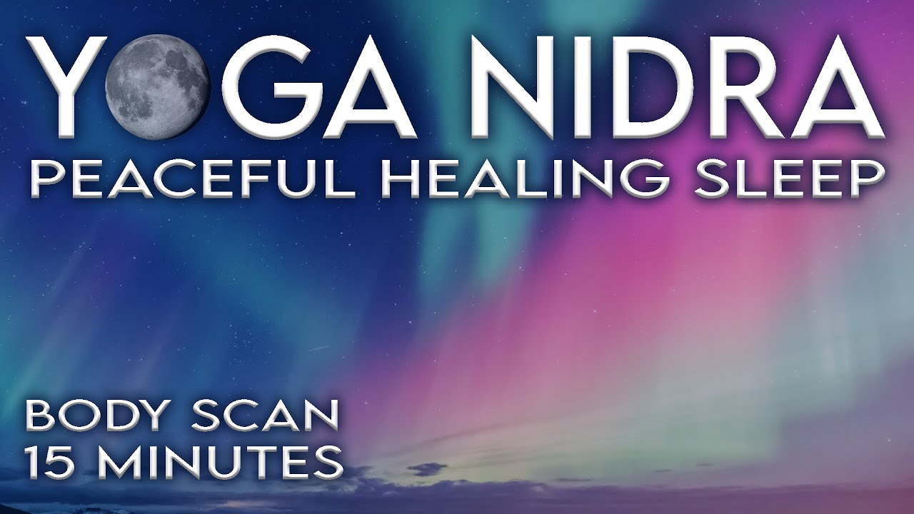 Yoga Nidra for Sleep & Physical Healing  | 15 Minute Body Scan