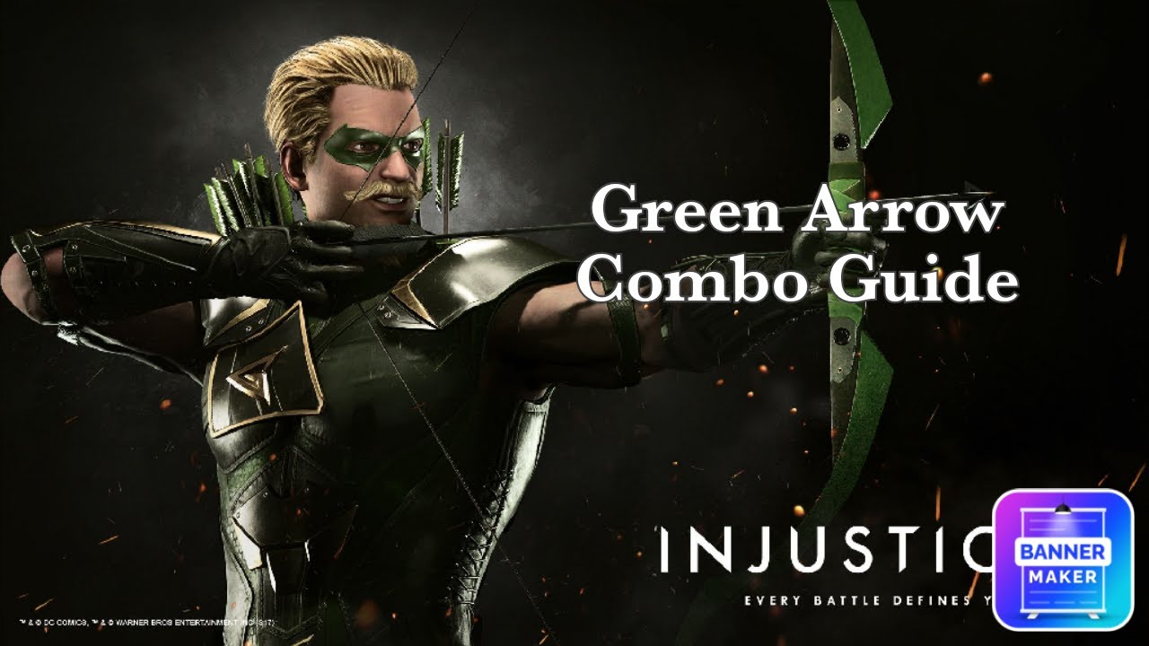 Injustice 2 - Green Arrow Combo Guide