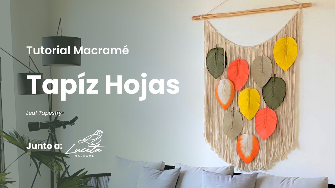 Tutorial Macramé Paso a Paso para crear Tapiz de Hojas 🍃🍂
