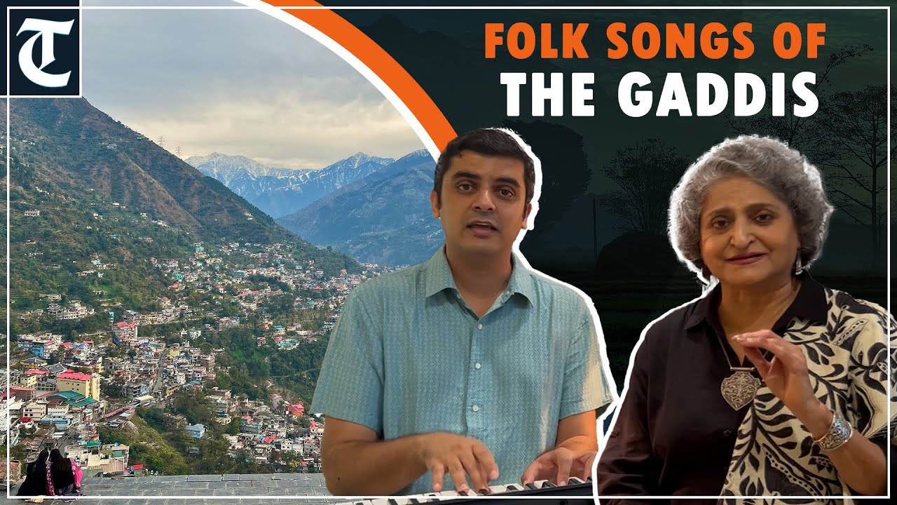 The folk music of Kangra & Chamba tribes, especially the Gaddis, reflects their culture & lifestyle