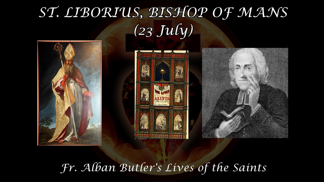 St. Liborius, Bishop of Mans (23 July): Butler's Lives of the Saints