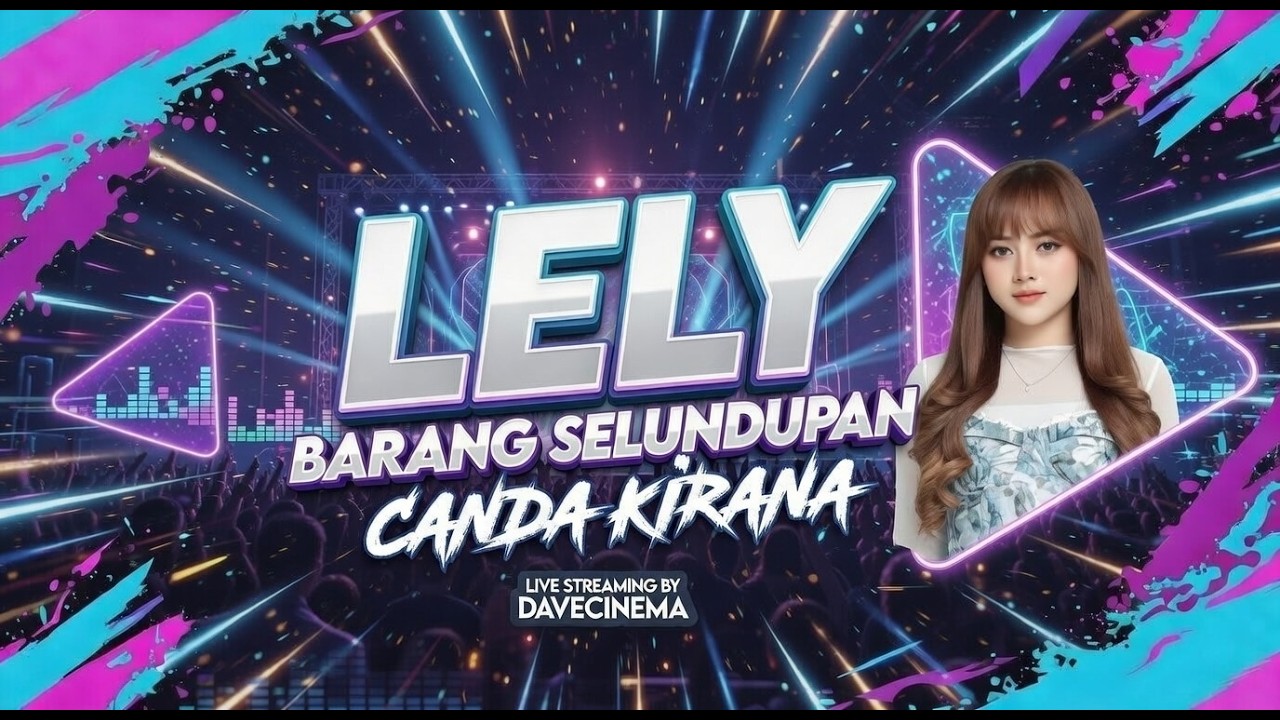BARANG SELUNDUPAN - LELY - CANDA KIRANA