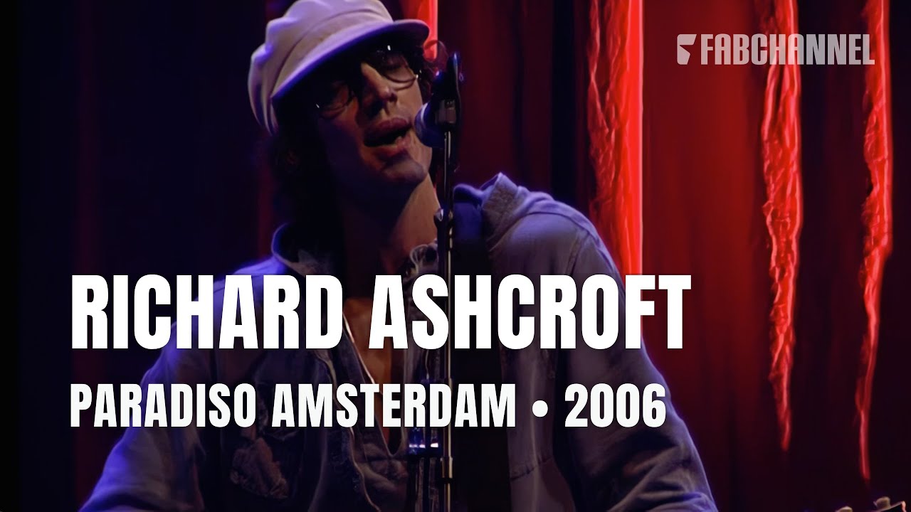 Richard Ashcroft - Full Concert | Live at Paradiso Amsterdam 2006