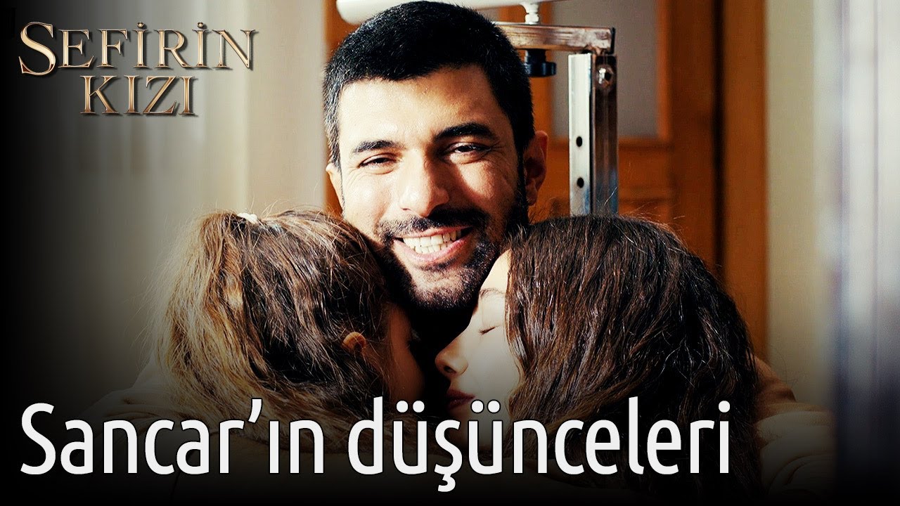 Sefirin Kızı 27. Bölüm - Sancar'ın Düşünceleri