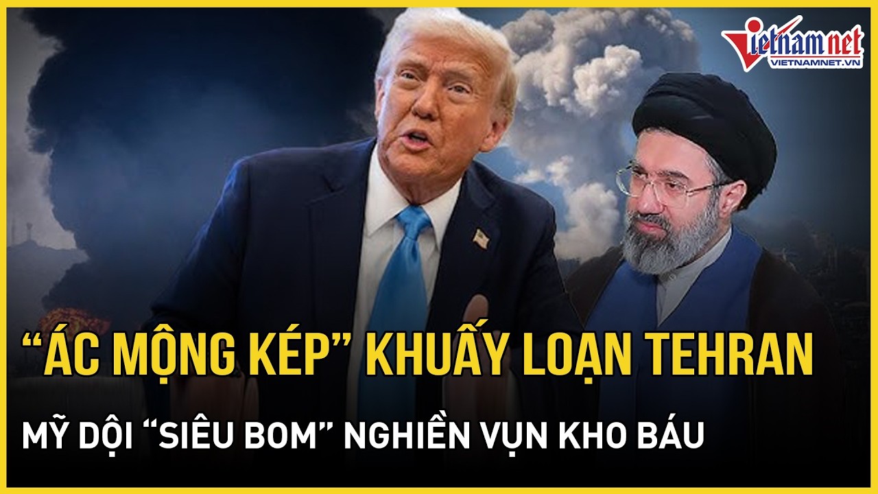 “Ác mộng kép” khuấy loạn Tehran: Mỹ dội “siêu bom” nghiền vụn kho báu, Israel dọa “xóa sổ” Lãnh tụ