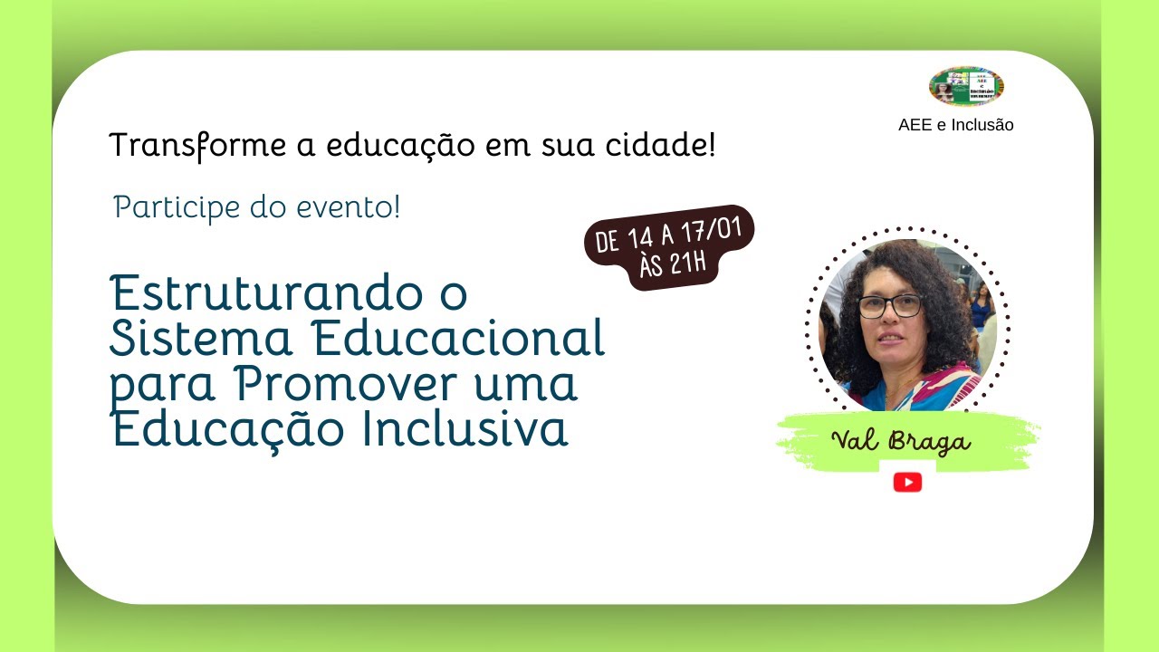 Estruturando o Sistema Educacional para Promover uma Educação Inclusiva - 17 de janeiro