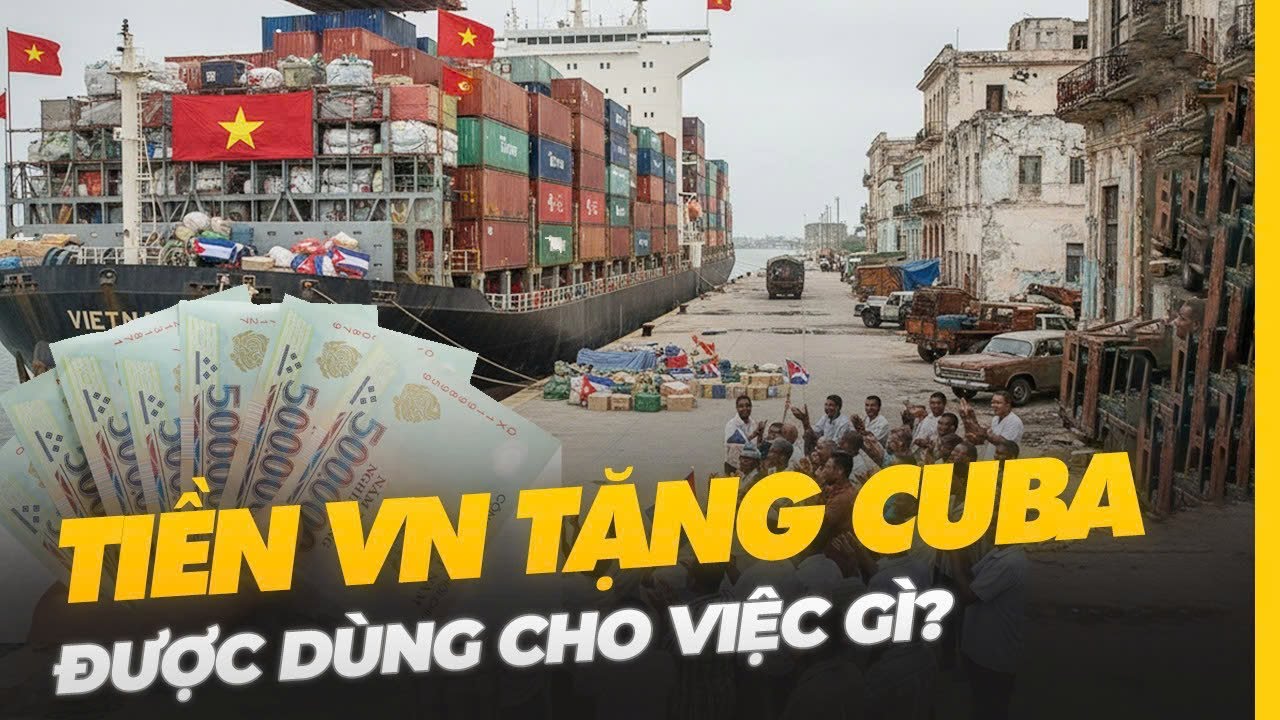 CUBA DÙNG TIỀN VIỆT NAM VIỆN TRỢ CHO VIỆC GÌ?