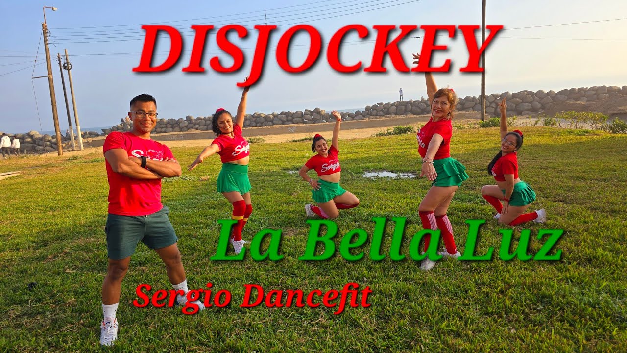 Disjockey - La Bella Luz - Coreografía Fitness by @SergioDancefit