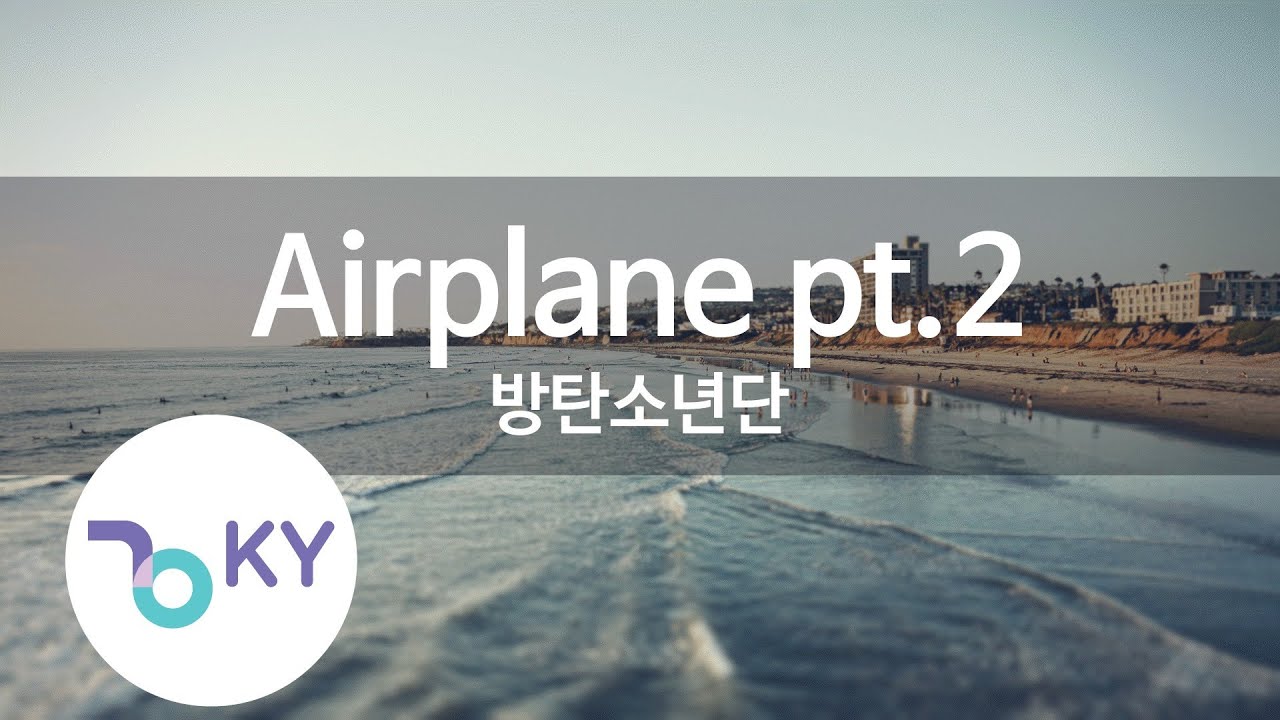 Airplane pt.2 - 방탄소년단 (BTS) (KY.91755) / KY Karaoke
