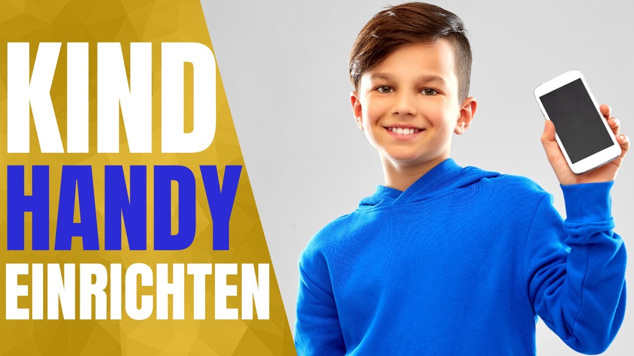 Neues Kinderhandy SICHER einrichten