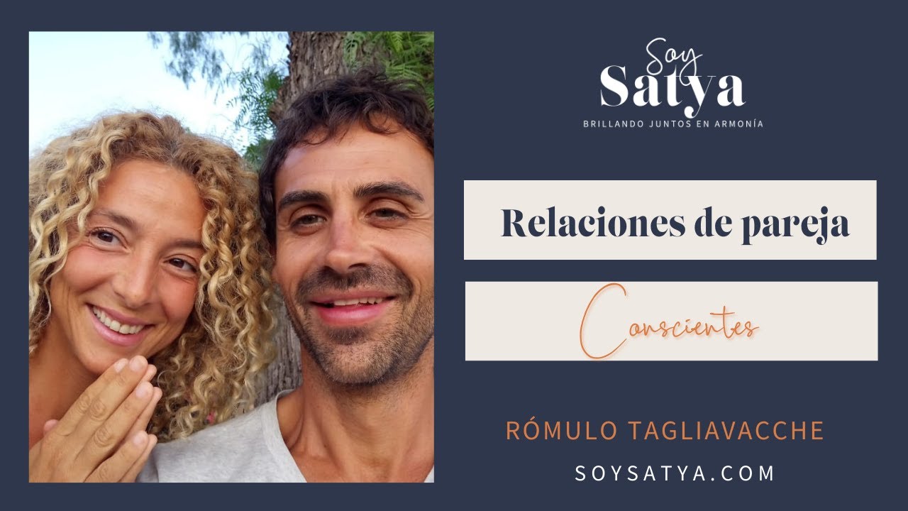Relaciones de Pareja Conscientes I R&oacute;mulo Tagliavacche