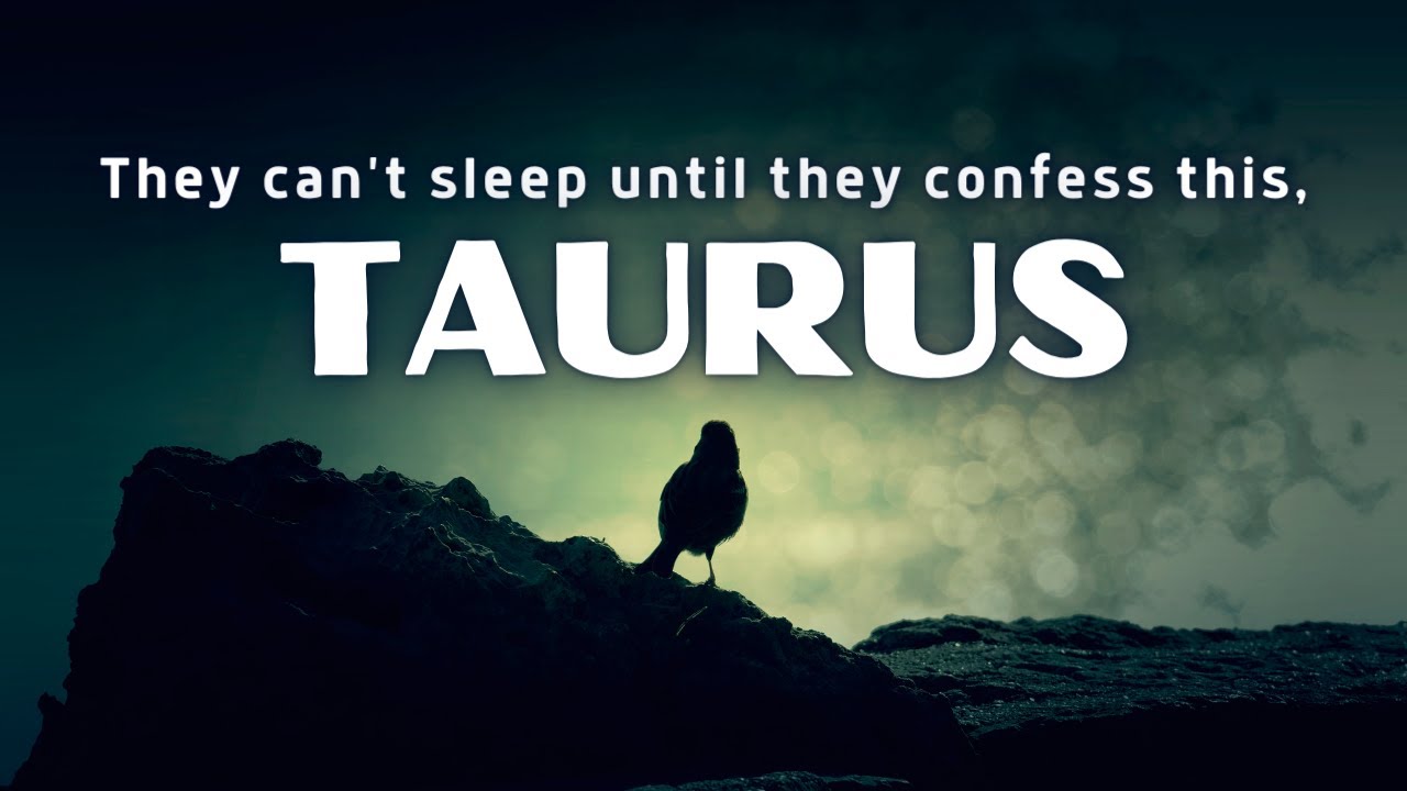 Taurus Love Tarot reading - They can’t sleep until they confess this!!