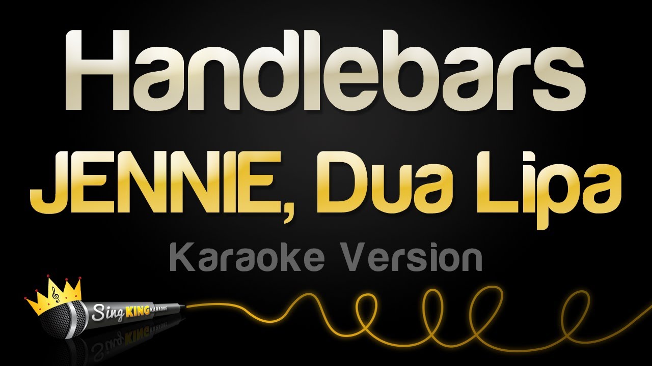 JENNIE, Dua Lipa - Handlebars (Karaoke Version)
