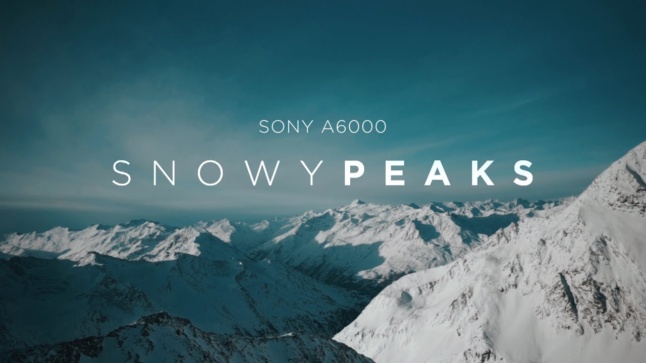 SNOWY PEAKS - Sony A6000 Cinematic Snowboard Edit