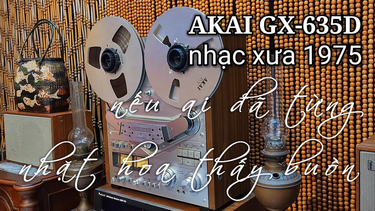 Nhạc Xưa 1975: Nỗi Buồn Hoa Phượng – Thanh Tuyền | Âm Thanh Băng Cối AKAI GX-635D