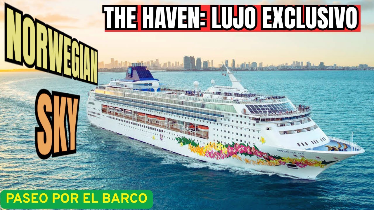 ¡Descubre el Norwegian Sky! Lujo, Diversión y Relax en el Crucero Más Exclusivo del 2025❤️