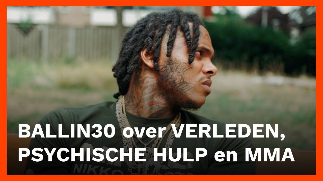 BALLIN30 open over PSYCHISCHE HULP, MMA-carrière en VERLEDEN