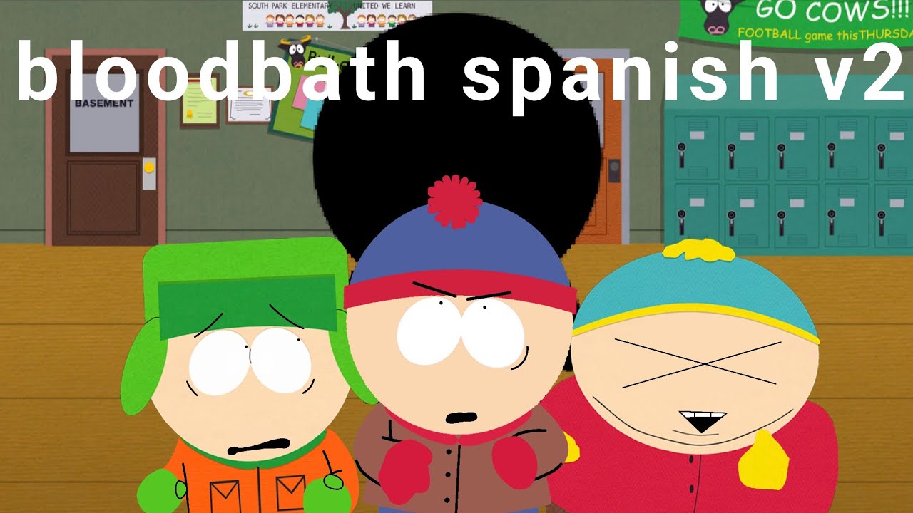 Bloodbath spanish V2:concept south park turmoil 