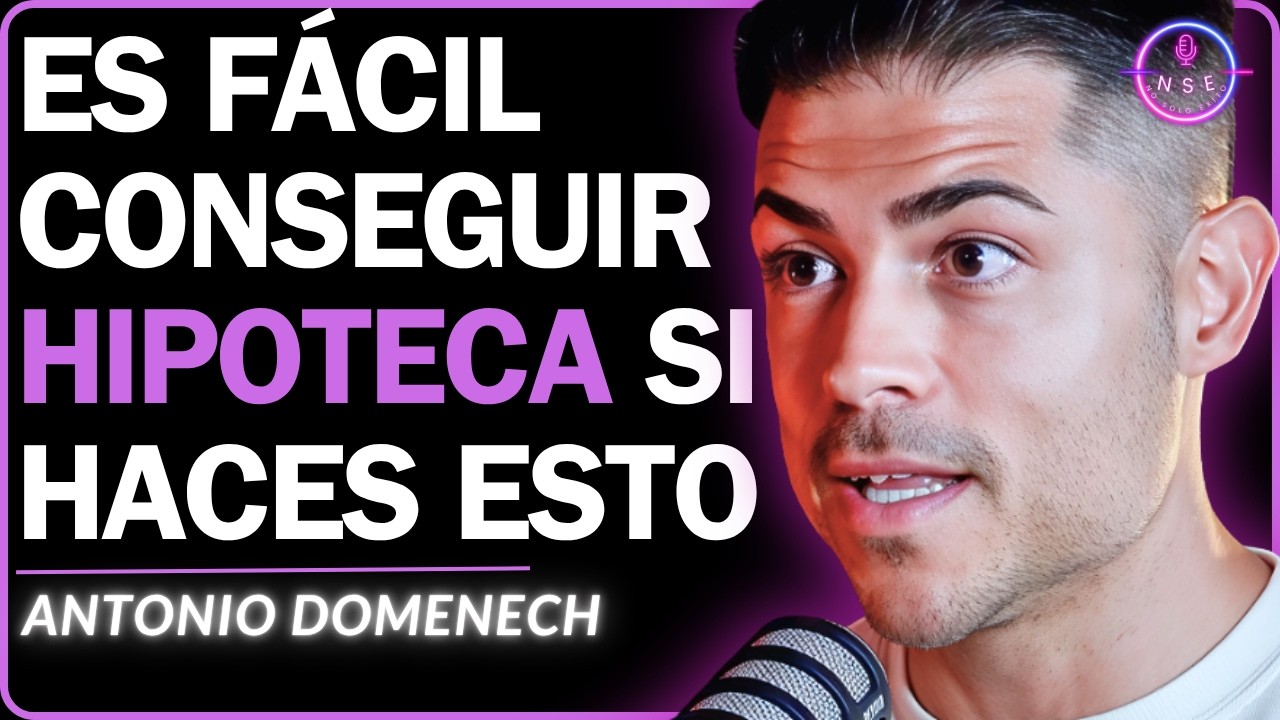Lo Que No Sabes Sobre Hipotecas – Con Antonio Domenech