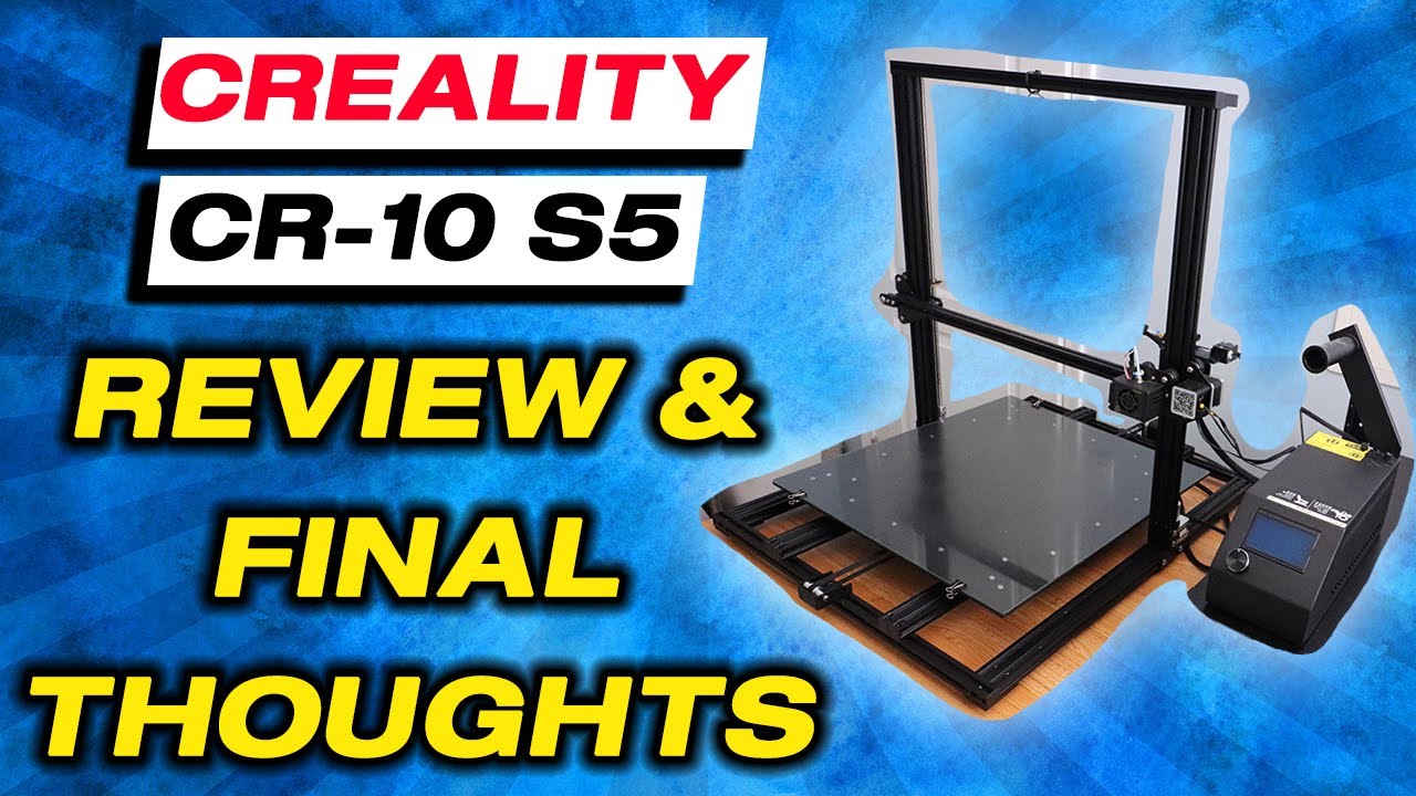 Creality CR-10 S5: What You Need to Know Before You Buy
