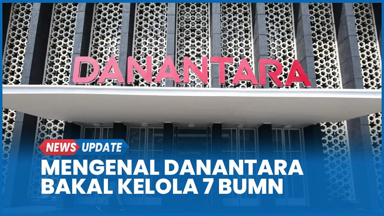 Apa Itu Danantara? Bakal Diluncurkan Prabowo Kelola 7 BUMN