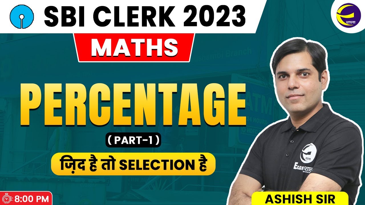 SBI Clerk 2023 | Maths | Percentage #1 | Ashish Sir | @examshala