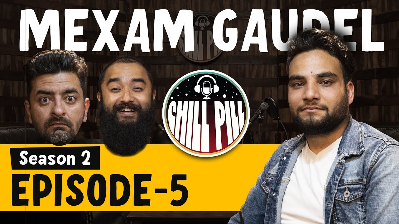 CHILL PILL | EP 14 | ft. MEXAM GAUDEL
