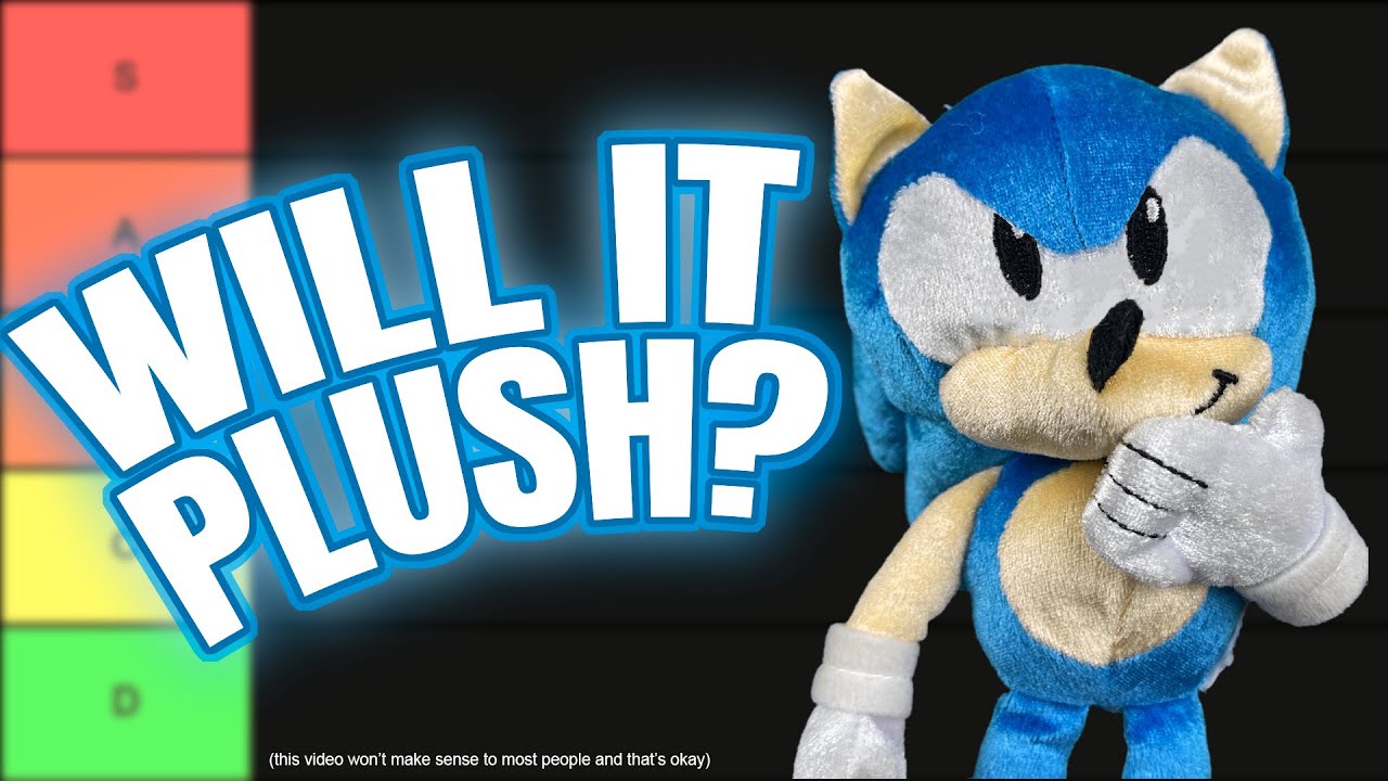 WOULD THESE SONIC GAMES MAKE GOOD PLUSH VIDEOS? /     (Sonic Game Tier List)
