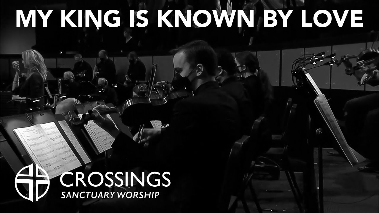 My King Is Known By Love | feat. Larry Harrison | Crossings Sanctuary Worship