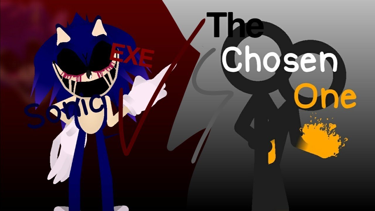 The Chosen One VS Sonic EXE Part2 You can't run ENCORE (Stick node)