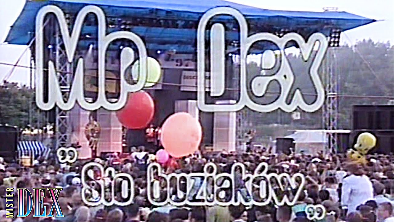 Mister Dex - Sto buziaków - koncert