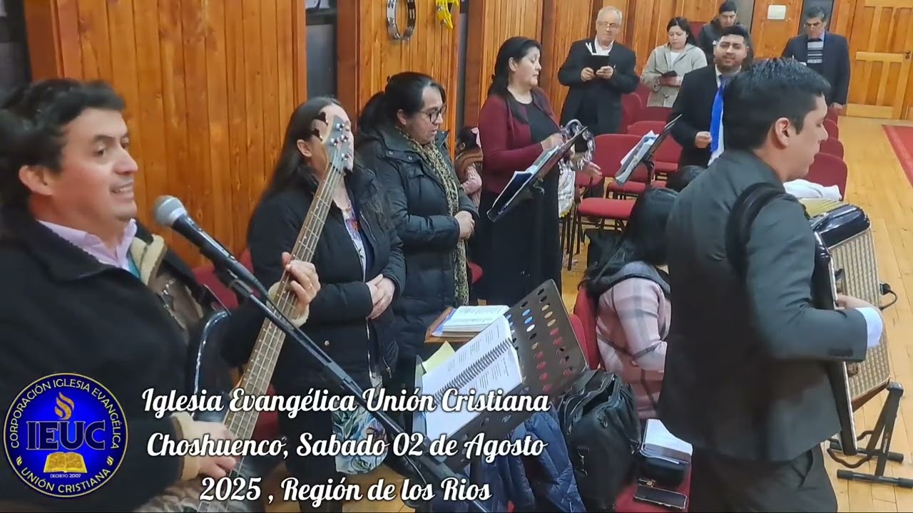 Culto General - Iglesia Evangélica Unión Cristiana Choshuenco