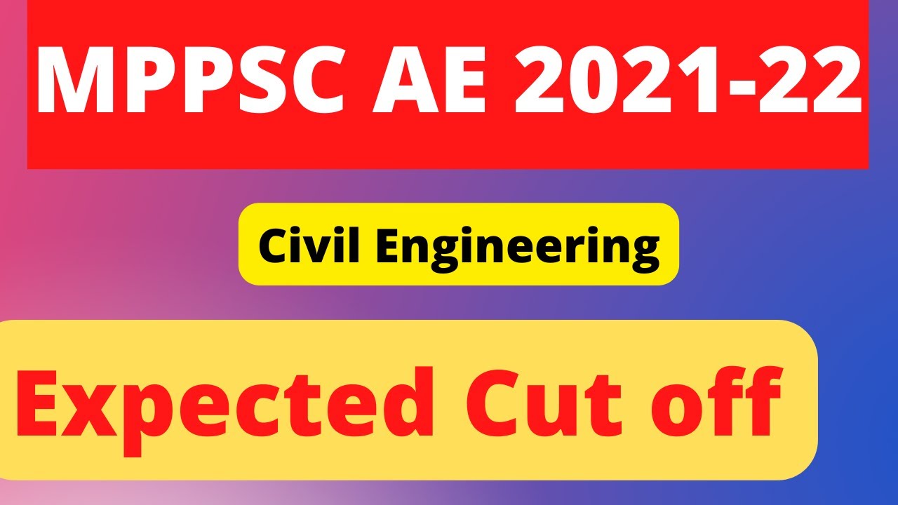 MPPSC AE 2021 Cut off  | Expected Cut off | Civil Engineering