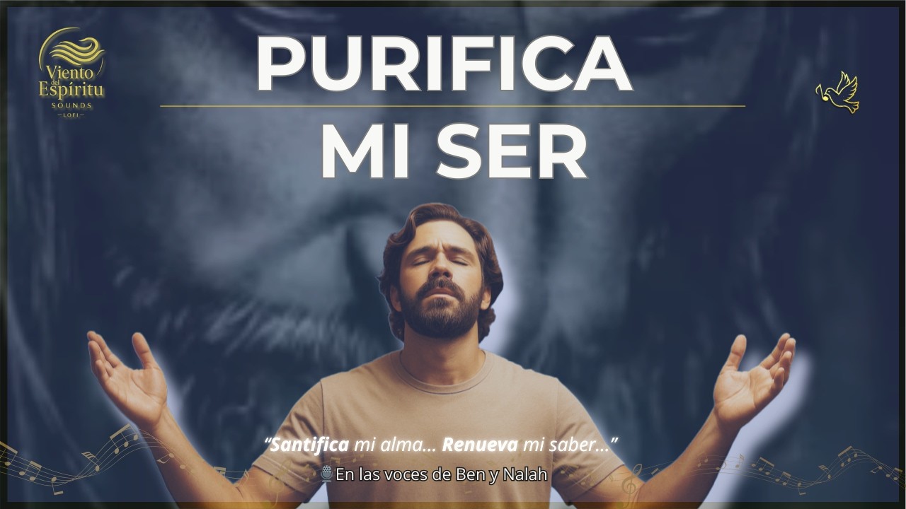 PURIFICA MI SER [VOL1] ♪ · Adoración Cristiana Devocional y Reflexiva · Alabanza · [SD]