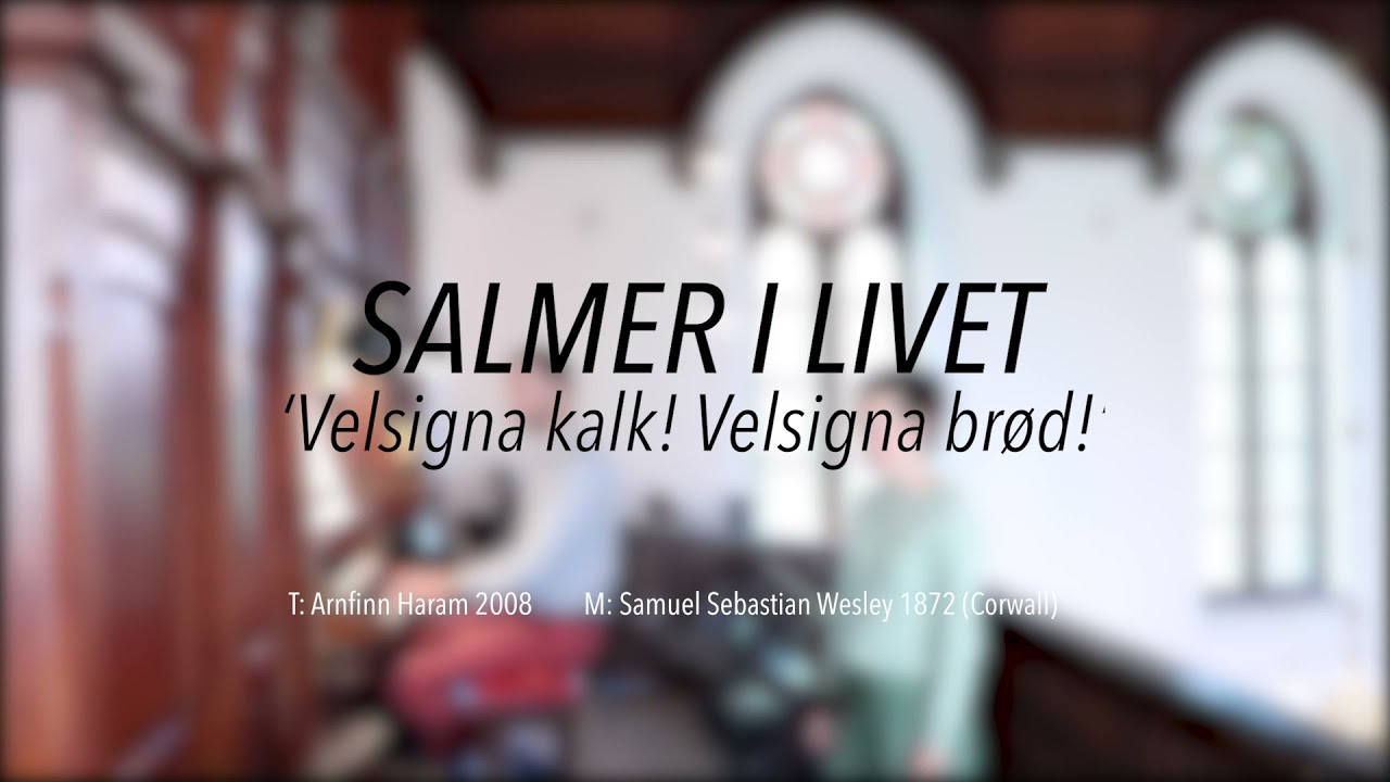 Velsigna kalk! Velsigna brød!