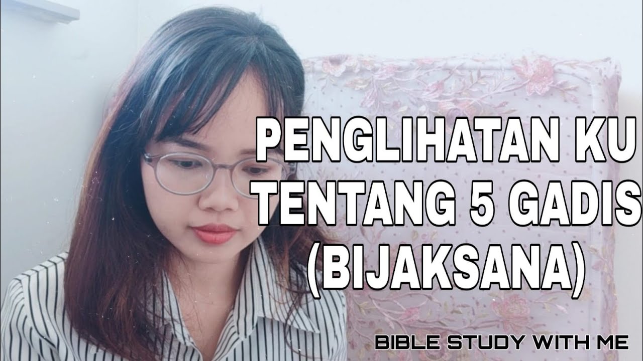 KESAKSIAN PENGLIHATAN TENTANG 5 GADIS BIJAKSANA | BERJAGA - JAGA DIAKHIR ZAMAN