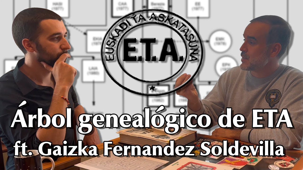 Árbol Genealógico de ETA | ft. Gaizka Fernández Soldevilla
