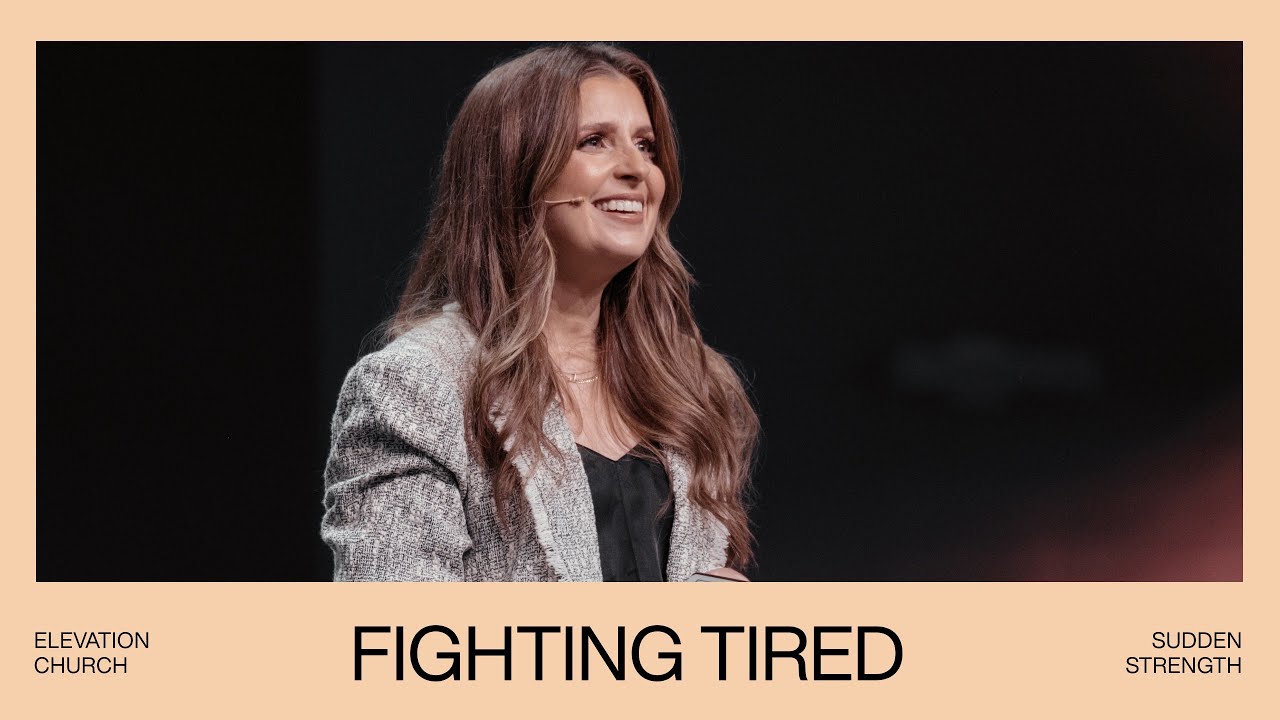 Fighting Tired | Holly Furtick