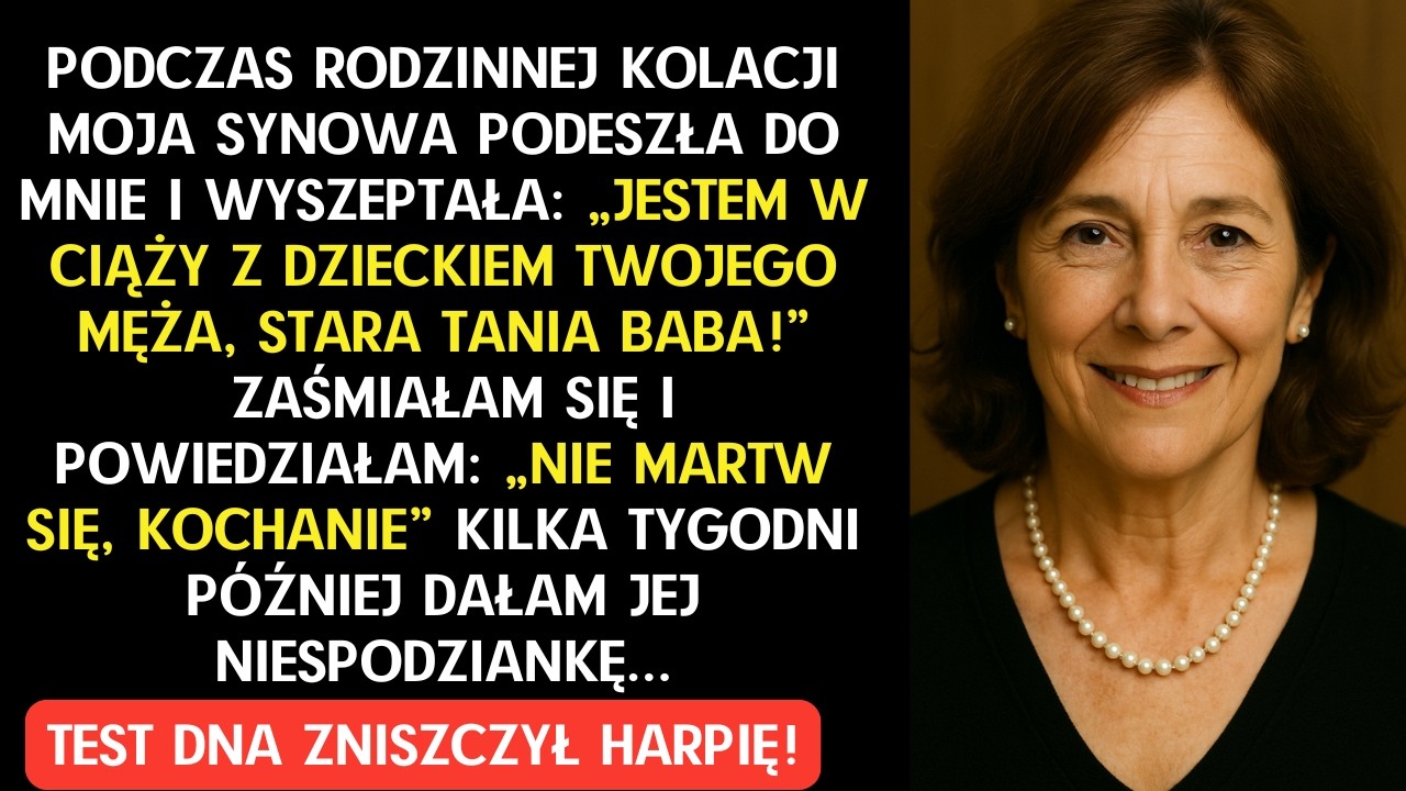 Na rodzinnym obiedzie SYNOWA podeszła do mnie i wyszeptała: „Jestem w CIĄŻY z twoim MĘŻEM”