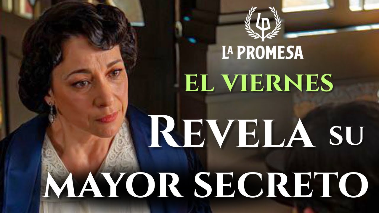 LEOCADIA CONFIESA ALGO QUE LO CAMBIA TODO || CRÓNICAS de #LaPromesa #series